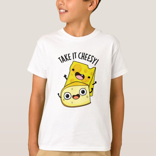 Nehmen Sie es Cheesy Funny Food Puff T-Shirt (Vorderseite)