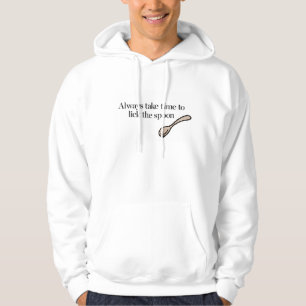 Nehmen Sie immer Zeit, den Löffel zu lecken Hoodie