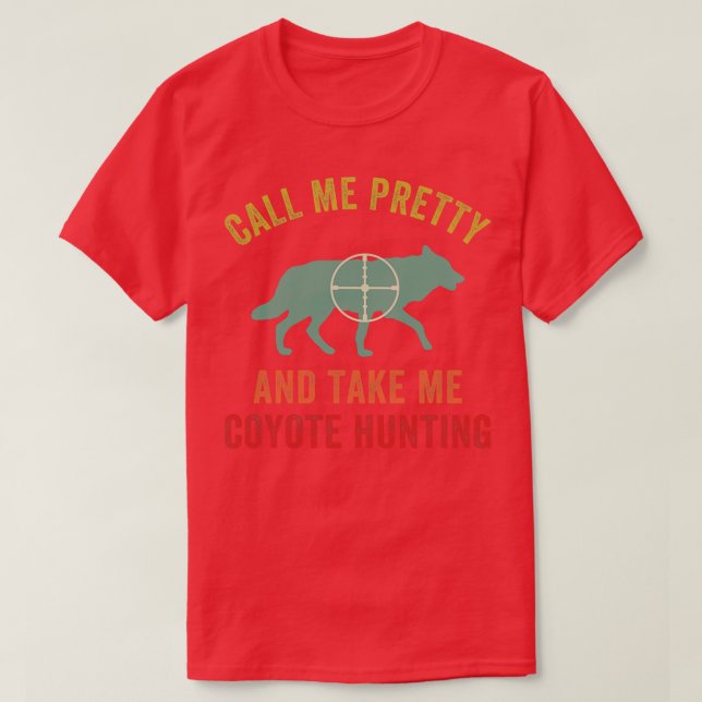 Nehmen Sie Me Coyote Jagd Funny Yote Hunter T-Shirt (Design vorne)