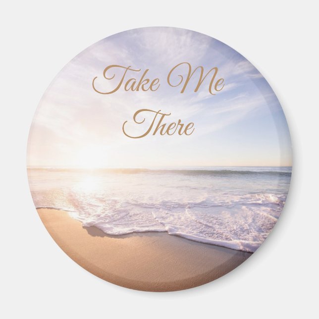 Nehmen Sie mich dort, Ocean Shore Waves Magnet (Vorne)
