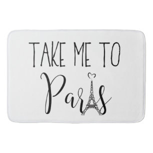 "Nehmen Sie mich nach Paris " Badematte
