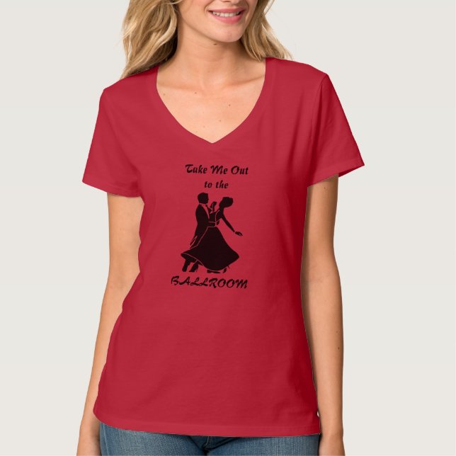 Nehmen Sie mich zum BALLROOM - (Rote Farben) T-Shirt (Vorderseite)