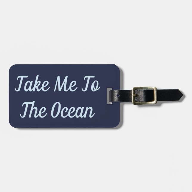 Nehmen Sie mich zum Ozean-Gepäckanhänger Gepäckanhänger (Vorderseite horizontal)