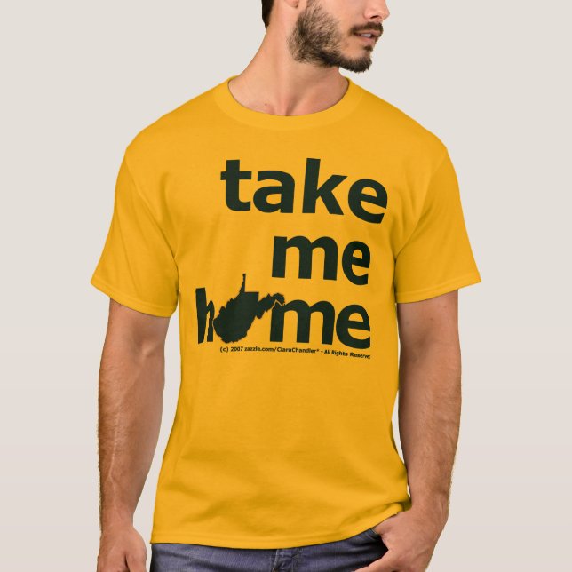 Nehmen Sie mir Zuhause T-Shirt (Vorderseite)