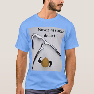 Nehmen Sie nie eine Niederlage an! T-Shirt