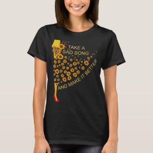 Nehmen Sie sich ein trauriges Lied und machen Sie  T-Shirt