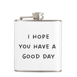 Nehmen Sie sich einen guten Tag Kaffee Tasse Flachmann