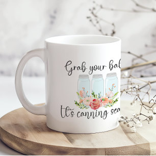 Nehmen Sie sich Ihre Balls JAR Kochen Canning Sais Kaffeetasse