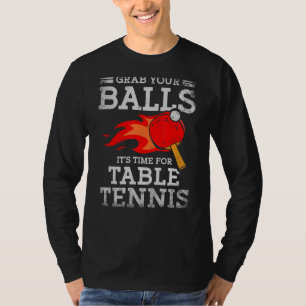 Nehmen Sie sich Zeit für Tischtennis Ping. T-Shirt