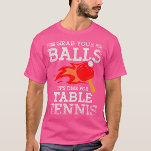 Nehmen Sie sich Zeit für Tischtennis Ping. T-Shirt