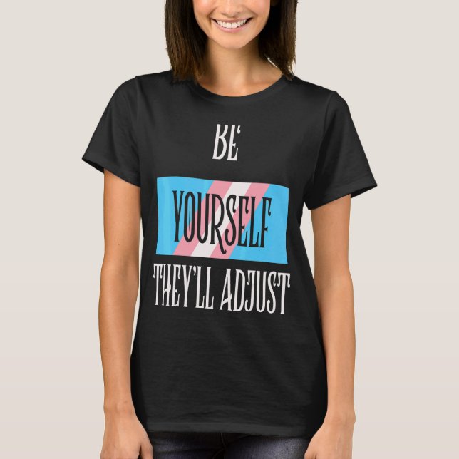 Nehmen Sie Transgender Trans Pride selbst an T-Shirt (Vorderseite)