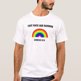 Nehmen Sie unseren Regenbogen zurück T-Shirt