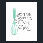 Nehmen Sie Whisky Zitat KUNSTBAR Poster<br><div class="desc">Ideal für Bäcker,  Koch und sogar für den Amateur-Feinschmecker! Einfaches Anpassen der Weißfarbe auf diesem bezaubernden Poster,  einfach die gedruckte Hintergrundfarbe austauschen!</div>