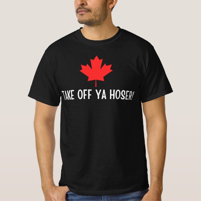 Nehmen Sie Ya Hoser Canada, Eh Funny Maple Leaf De T-Shirt (Vorderseite)