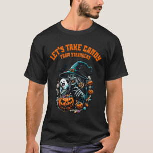 Nehmen wir Candy von Strangers Funny Halloween 12 T-Shirt