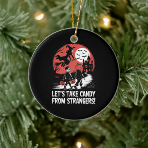 Nehmen wir Candy von Strangers Funny Halloween Keramik Ornament