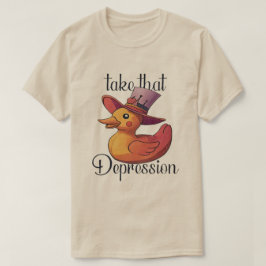 Nehmen wir diese Depression - Niedliche und sonnig T-Shirt
