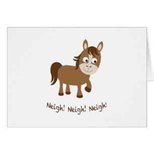 Neigh, Neigh, Neigh! Niedliches Pferd