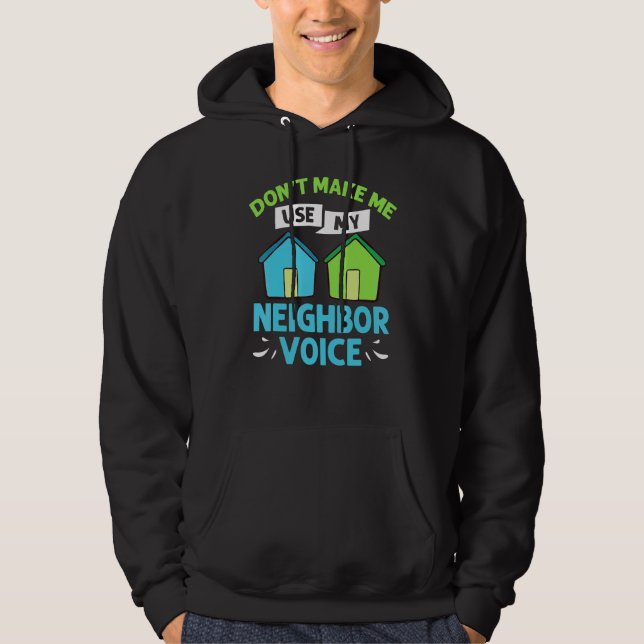 Neighbor Quotes Best Neighborhood Jokes   Humor Hoodie (Vorderseite)
