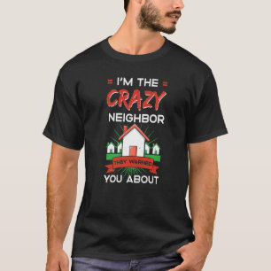 Neighbor Quotes Best Neighbour Jokes Spaß 2 T-Shirt