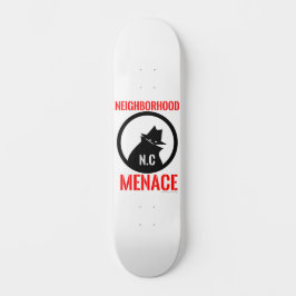Neighborhood Menace  Skateboard