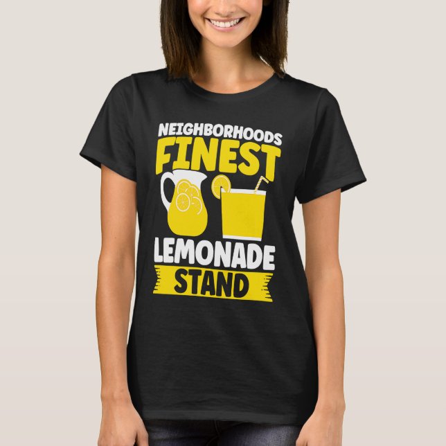Neighborhoods Finest Lemonade Stand Lemon Juice Bu T-Shirt (Vorderseite)