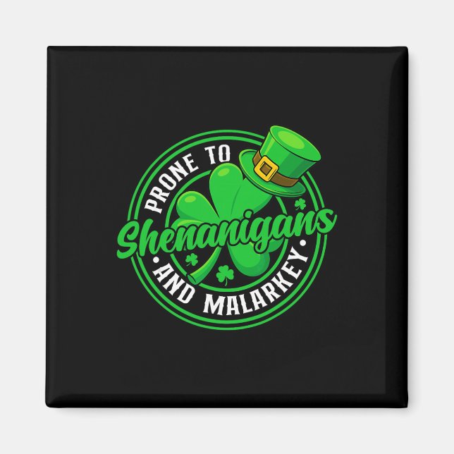 Neigt zu Schabernack und Unsinn Lustig St. Patrick Magnet (Vorne)