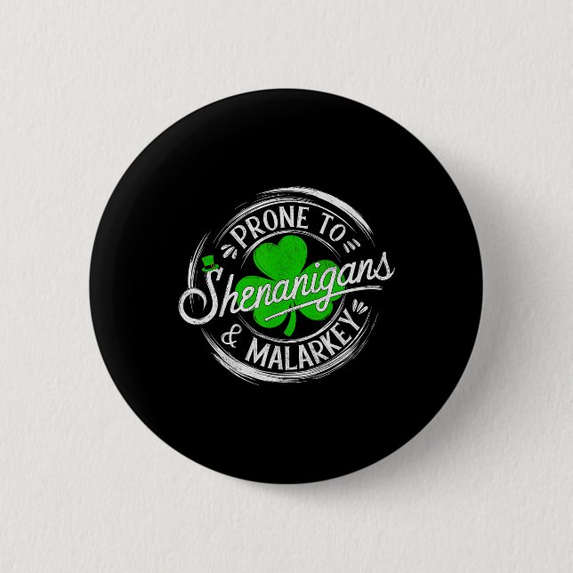 Neigt zu Schabernack und Unsinn St. Patrick's Day Button (Vorderseite)