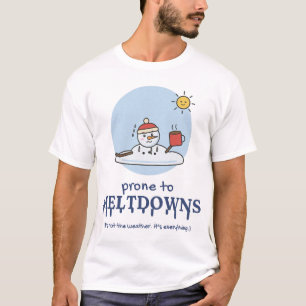 Neigt zu Wutanfällen Lustiger schmelzender Schneem T-Shirt