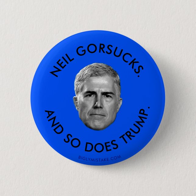 NEIL GORSUCKS. UND SO TRUMP. BUTTON (Vorderseite)