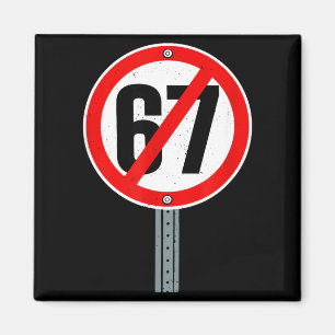 Nein 67 Meme Anti 6 7 Straßenschild Lustig Sechs S Magnet