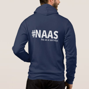 Nein als Dienstleistung NAAS Tech Spaß Hoodie