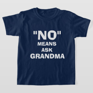 "NEIN" BEDEUTET GEFRAGT GRANDMA T-Shirt