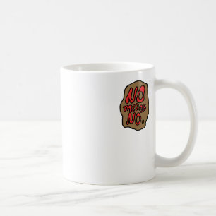 Nein bedeutet Nein, Aufkleber Kaffeetasse