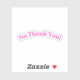 Nein danke | Funny Pink Aufkleber