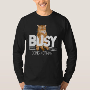 Nein Danke Ich Bin Heute Mit Nichts Tun Beschäftig T-Shirt