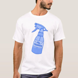 Nein, Danke. Sprühflasche Sassy Humor T-Shirt