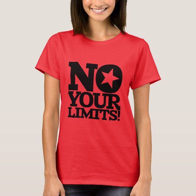 Nein, deine Grenzen! Schwarzer Text T-Shirt (Vorderseite)