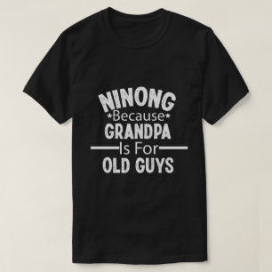 Nein, denn Großvater ist für alte Typ T-Shirt