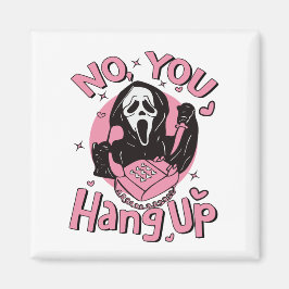 Nein, du hängst Shirt auf, Ghostface Valentine Magnet