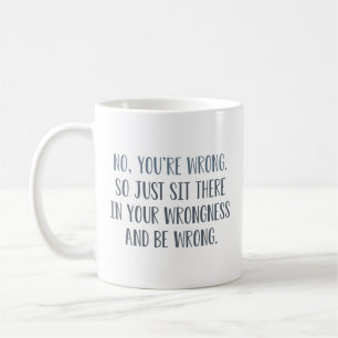 Nein, du irrst dich kaffeetasse