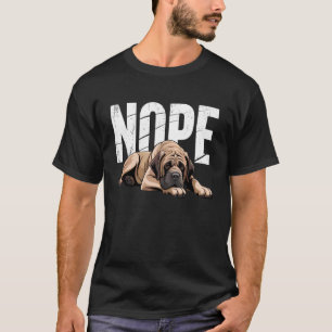 Nein English Mastiff Lustig Faul Haustierbesitzer T-Shirt