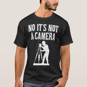 Nein, es ist kein Ziviler Ingenieur für die Kamera T-Shirt