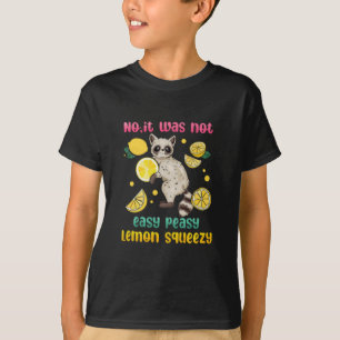 Nein, es war nicht einfach Peasy Lemon Squeezy T-Shirt