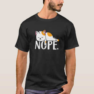 Nein faul Katze Frauen Männer und Kinder T-Shirt