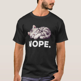 Nein Faule Katze Lustiger Katzenliebhaber T-Shirt
