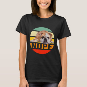 Nein Fauler Englischer Bulldogge Hundeliebhaber Be T-Shirt