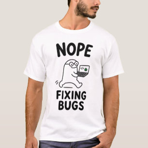 Nein, Fehler beheben Lustige Süße Programmierer Fi T-Shirt