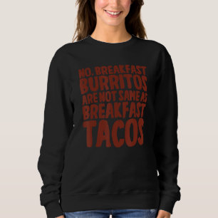 Nein, Frühstücksburritos sind nicht dasselbe wie F Sweatshirt
