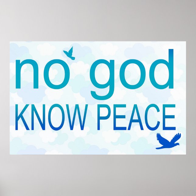 Nein Gott, Know Peace Poster (Vorne)